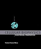 Cellular Biophysics, Volume 2: Electrical Properties (MIT Press)