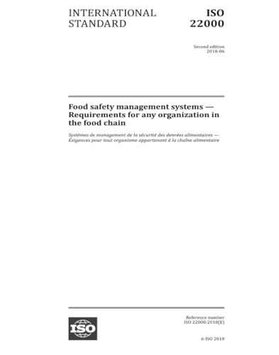 ISO 22000:2018, Second Edition: Food safety management systems - Requirements for any organization in the food chain