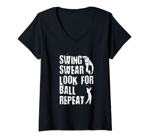 Mujer Swing Jurar Look For Ball Repeat Funny Golf Lover Regalo Camiseta Cuello V