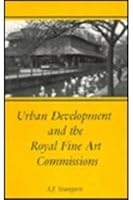 Urban Development and the Royal Fine Art Commissions 0748601147 Book Cover