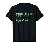 Admin Geek 127.0.0.1 ::1 There is no place like home T-Shirt