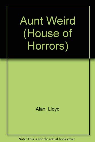 Aunt Weird (House of Horrors)