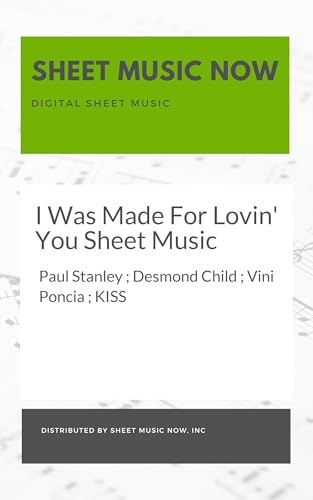 I Was Made For Lovin' You Sheet Music I Was Made For Lovin' You Sheet Music