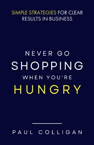 Never Go Shopping When You're Hungry: Simple Strategies for Clear