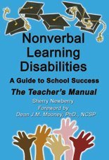 Paperback Nonverbal Learning Disabilities: A Guide to School Success (Teacher's Manual) Book