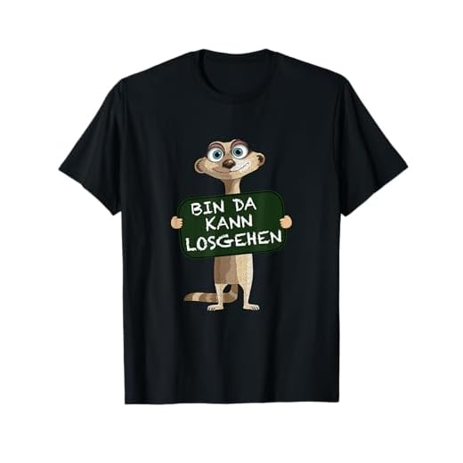 Erdmännchen Bin da kann losgehen lustiges Statement Motiv T-Shirt