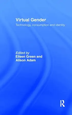 Virtual Gender: Technology, Consumption and Identity Matters-Wow! eBook