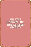 NIUMOWANG Metal Sign - Extreme Secrecy - The Royal Tenenbaums Quote Tin Poster 12 X 8 Inches