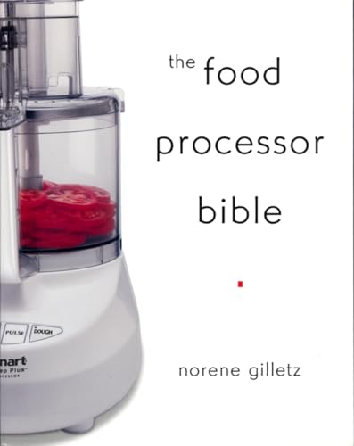 The Food Processor Bible 1552852113 Book Cover