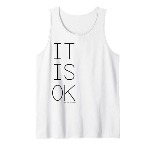 Camiseta It's Ok to Not Be Okay Camiseta sin Mangas