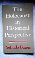 The Holocaust In Historical Perspective (Samuel and Althea Stroum Lectures in Jewish Studies) 0295959029 Book Cover