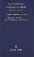 Principia Quaedam Metaphysicae Wolfianae: Variis Observationibus Illustrata. (Christian Wolff, Gesammelte Werke. III. Abt., Materialien Und Dokumente, 115) 3487133970 Book Cover