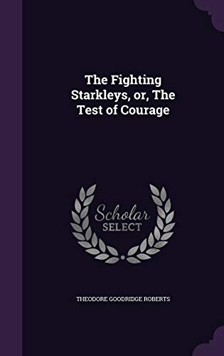 The Fighting Starkleys, or, The Test of Courage