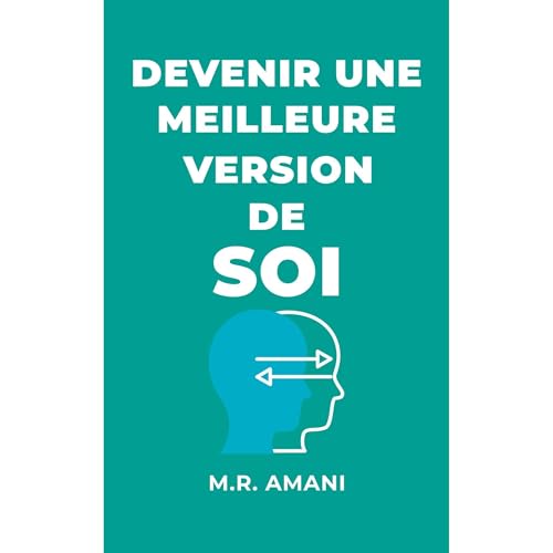 Devenir une meilleure version de soi Audiolibro Por M.R. Amani arte de portada