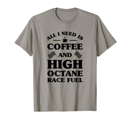 Funny Racing Hot Rod 110 - Caffè e carburante da corsa ad alto ottano Maglietta