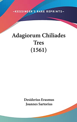 Adagiorum Chiliades Tres (1561) (English and Latin Edition)