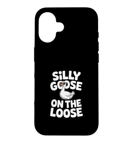 Silly Goose On The Loose Funny Saying �T���O���X �X�}�z�P�[�X iPhone 16 �p