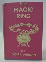The Magic Ring for the Needy & Greedy B000HJU7TI Book Cover