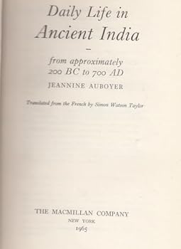 Hardcover Daily Life in Ancient India: From 200 BC to 700 AD Book