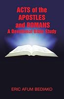 Acts of the Apostles and Romans-A Devotional Bible Study 1490879110 Book Cover