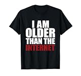 I Am Older Than The Internet Funny Retro Gen X
