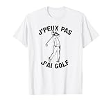 Je Peux Pas J'ai Golf Cool Tee Shirt Golf Clubs