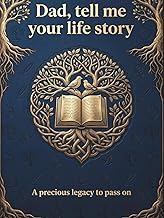 Scarica Gratis Ebook Dad Tell me your Story: A Father's Guided Keepsake Journal to Share his Life & his Memories | +350 Prompts | 166 Pages, 8,25x11 inches Full