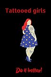 Photo Gallery tattooed girls do it better!: naughty birthday-valentine s day-anniversary journal-unique greeting card alternative Photo Gallery tattooed girls do it better!: naughty birthday-valentine s day-anniversary journal-unique greeting card alternative