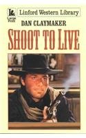 Shoot to Live 070899749X Book Cover