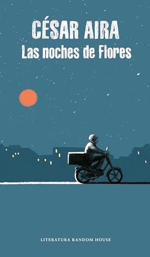 Las noches de Flores (Spanish Edition) - Aira, César