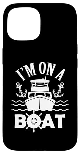 Carcasa para iPhone 15 I'm On A Boat - Cruise Gift For Men Women Yacht Sail Captain