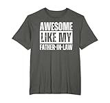 Awesome Like My Father in Law Shirts for Men Women