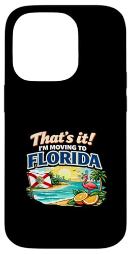 That's It I'm Moving to Florida Funny Travel ���[���A �]�� �X�}�z�P�[�X iPhone 14 Pro �p