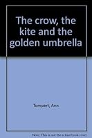 The crow, the kite, and the golden umbrella 0200717685 Book Cover
