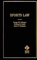Sports Law (Advisory Board American Casebook Series, Hornbook Series and Basic Legal Text, Nutshell Series and Black Letter Series) 0314999671 Book Cover