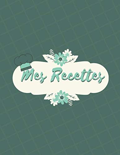 cahier de recettes à remplir: livre de 100 recettes à remplir , recettes multidelices , livre pour ecrire ses recettes , carnet de recette à remplir , mes recettes healthy