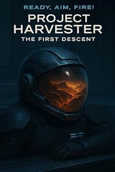 Paperback Ready, Aim, Fire!: Book 1 Project Harvester: The First Descent Book
