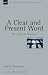 A Clear and Present Word: The Clarity of Scripture (New Studies in Biblical Theology)