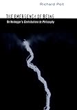 The Emergency of Being: On Heidegger's Contributions to Philosophy