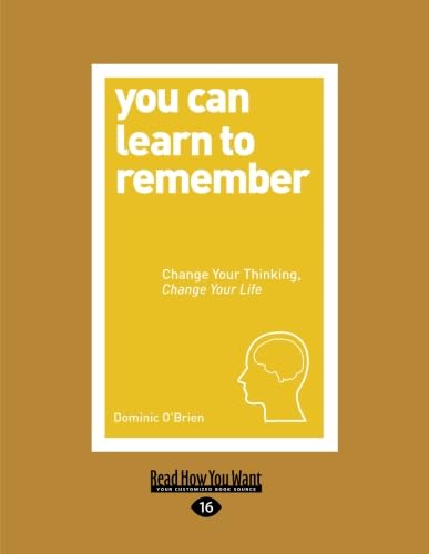 You Can Learn to Remember: Change Your Thinking, Change Your Life ...