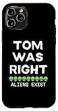 Funny Aliens Quote Tom Was Right Aliens Exist Tee
