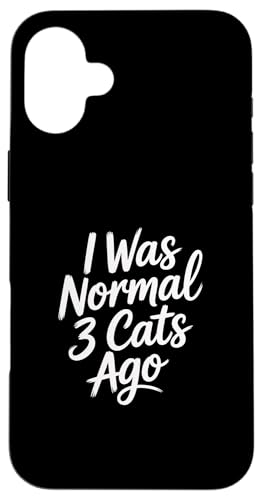 I Was Normal 3 Cats Ago �X�}�z�P�[�X iPhone 16 Plus �p