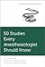 Produktbild 50 STUD EV ANESTHES SHOULD KNOW FSEDSK P (50 Studies Every Doctor Should Know)