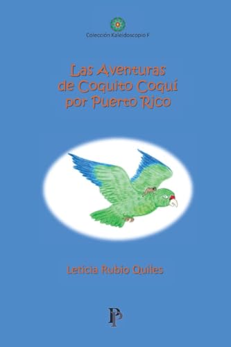 Las aventuras de Coquito Coqui por Puerto Rico (Spanish Edition)