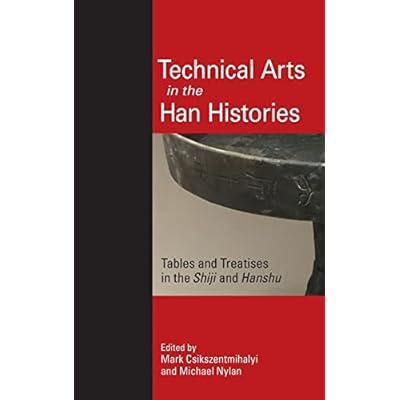 Technical Arts in the Han Histories: Tables and Treatises in the Shiji and Hanshu