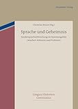 Sprache und Geheimnis: Sondersprachenforschung im Spannungsfeld zwischen Arkanem und Profanem (Lingua Historica Germanica, 4) (German Edition)