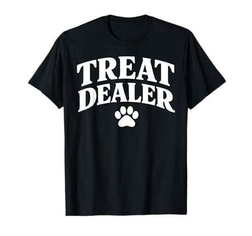 Dog Treat Dealer Funny Humor Dog Dad Dog Mom Dog Lover T-Shirt