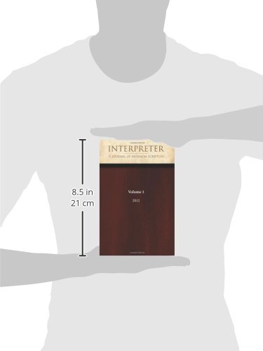 Interpreter: A Journal of Mormon Scripture, Volume 1 (2012) (Interpreter: A Journal of Latter-day Saint Faith and Scholarship) - Image 3