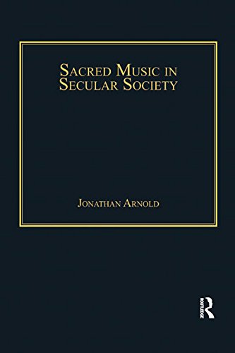Sacred Music in Secular Society      1st Edition, Kindle Edition