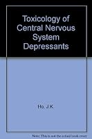 Toxicology of Cns Depressants 0849364779 Book Cover